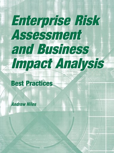 Andrew N Hiles - Enterprise Risk Assessment and Business Impact Analysis, Häftad