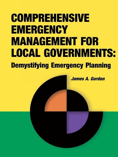 James A Gordon - Comprehensive Emergency Management for Local Governments, Häftad