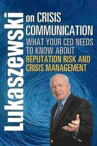 bokomslag Lukaszewski on Crisis Communication
