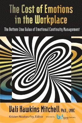 Ph.D LMHC Vali Hawkens Mitchell, Kristen Noakes-Fry - Cost of Emotions in the Workplace, Häftad