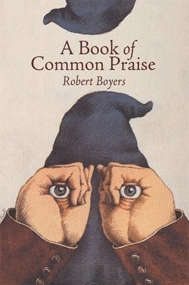 Robert Boyers - Book of Common Praise, Häftad