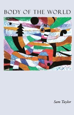 Sam Taylor - Body of the World, Häftad