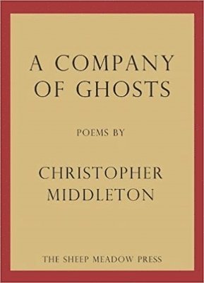 Christopher Middleton - Company of Ghosts, Häftad
