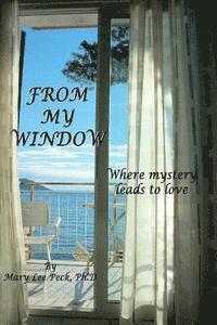 From My Window: Where mystery leads to love 1