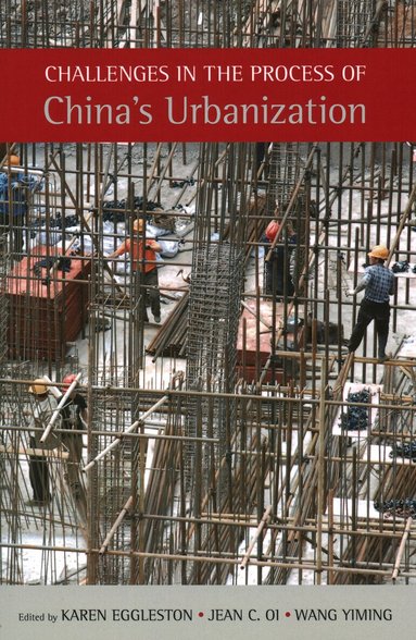 Karen Eggleston, Jean C. Oi, Wang Yiming - Challenges in the Process of China's Urbanization, Häftad