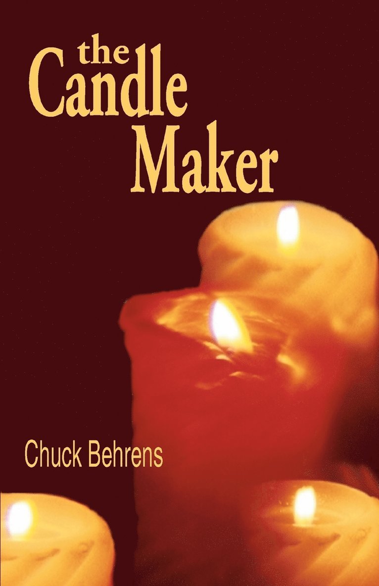 Chuck Behrens, Chuck Behrens - The Candle Maker, Häftad