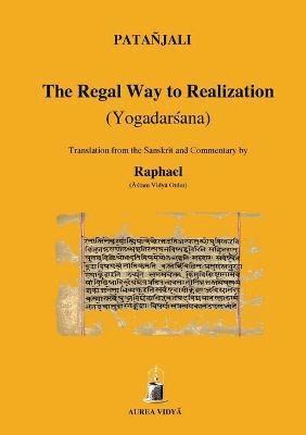 Patañjali, Patañjali,, (Āśram Vidyā Order) Raphael, (&#256;&#347;ram Vidy&#257; Ord Raphael, (Asram Vidya Order) Raphael, (¿¿ram Vidy¿ Order) Raphael - Regal Way to Realization, Häftad