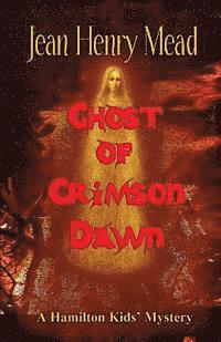 bokomslag Ghost of Crimson Dawn (A Hamilton Kids' Mystery)