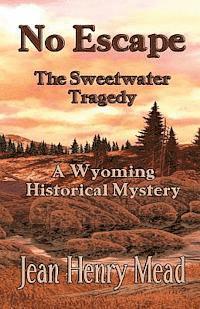 bokomslag No Escape: The Sweetwater Tragedy