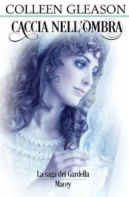 Colleen Gleason - Caccia nell'Ombra, Häftad