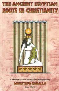 bokomslag The Ancient Egyptian Roots of Christianity