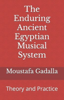 bokomslag The Enduring Ancient Egyptian Musical System