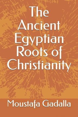 Ancient Egyptian Roots of Christianity