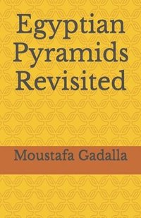 bokomslag Egyptian Pyramids Revisited
