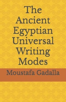The Ancient Egyptian Universal Writing Modes 1