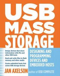 bokomslag USB Mass Storage: Designing & Programming Devices & Embedded Hosts