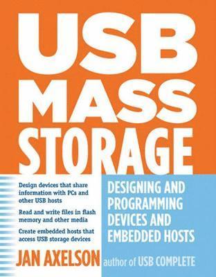 bokomslag USB Mass Storage: Designing & Programming Devices & Embedded Hosts