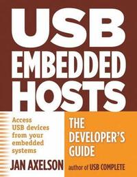 bokomslag USB Embedded Hosts: The Developer's Guide