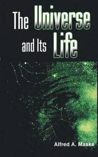 bokomslag The Universe and Its Life