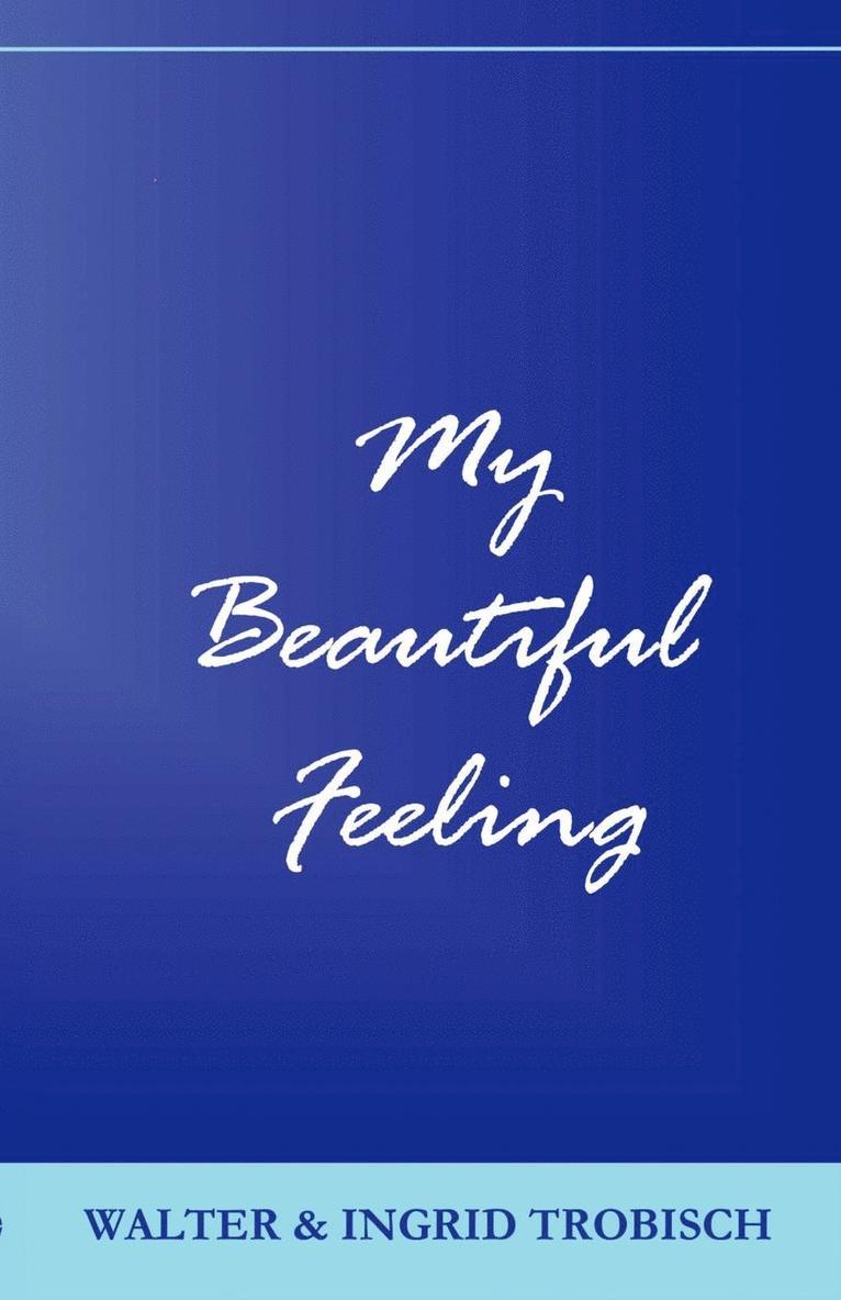 My Beautiful Feeling 1