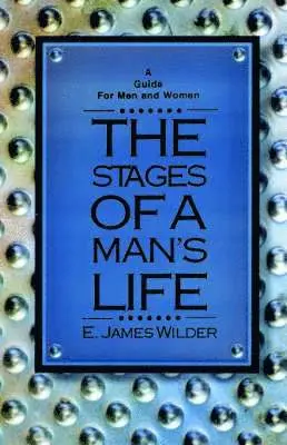E.James Wilder - Stages of a Man's Life, Häftad. Tillgänglighet: Lägg i varukorg