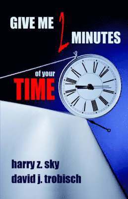 Z Sky, Harry, J Trobisch, David - Give Me Two Minutes of Your Time, Häftad. Tillgänglighet: Lägg i varukorg