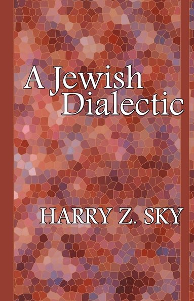 bokomslag A Jewish Dialectic