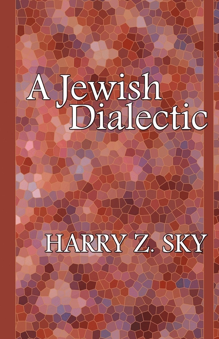 A Jewish Dialectic 1