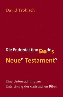 Die Endredaktion des Neuen Testaments 1