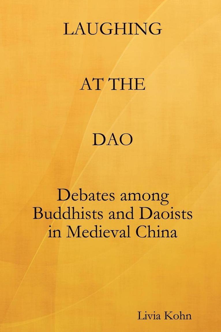 Livia Kohn - Laughing at the Dao, Häftad