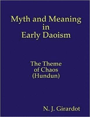 bokomslag Myth and Meaning in Early Daoism