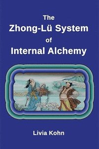 bokomslag The Zhong-L System of Internal Alchemy