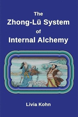 The Zhong-L System of Internal Alchemy 1