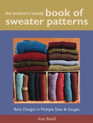 A Budd, Ann Budd, Ann Budd - Knitter's Handy Book of Sweater Patterns, The, Häftad