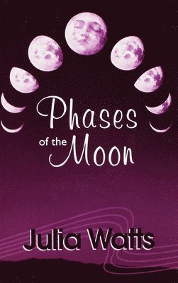 Julia Watts - Phases of the Moon, Häftad