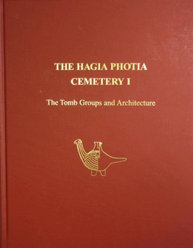 Costis Davaras, Philip P. Betancourt - Hagia Photia Cemetery I, Inbunden