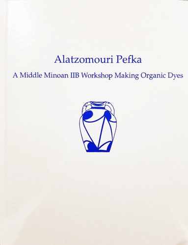 Vili Apostolakou, Thomas M. Brogan, Philip P. Betancourt - Alatzomouri Pefka, Inbunden