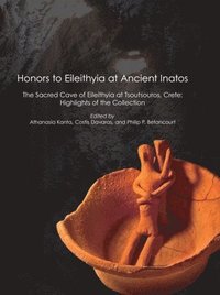 bokomslag Honors to Eileithyia at Ancient Inatos