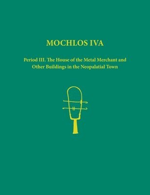 bokomslag Mochlos IVA. 2-volume set of text, figures and plates