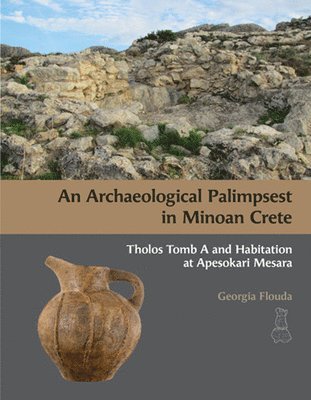 bokomslag Archaeological Palimpsest in Minoan Crete