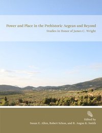 bokomslag Power and Place in the Prehistoric Aegean and Beyond