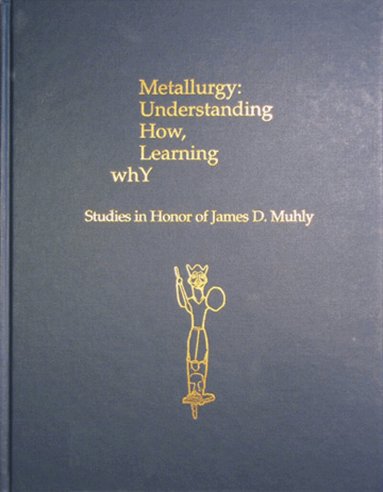 Philip P. Betancourt, Susan C. Ferrence - Metallurgy, Inbunden