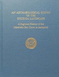 bokomslag An Archaeological Survey of the Gournia Landscape
