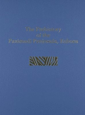 bokomslag Prehistory of the Paximadi Peninsula, Euboea