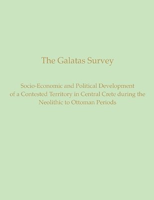 L. Vance Watrous, D. Matthew Buell, Eleni Kokinou, Pantelis Soupios, Instap Academic Press - Galatas Survey, Inbunden
