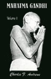 Charles F Andrews - Mahatma Gandhi's Ideas, Volume 1, Häftad