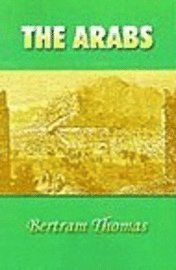 Bertram Thomas - Arabs, Häftad