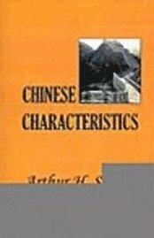 Arthur H Smith, Arthur Henderson Smith - Chinese Characteristics, Häftad