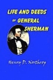 bokomslag Life and Deeds of General Sherman