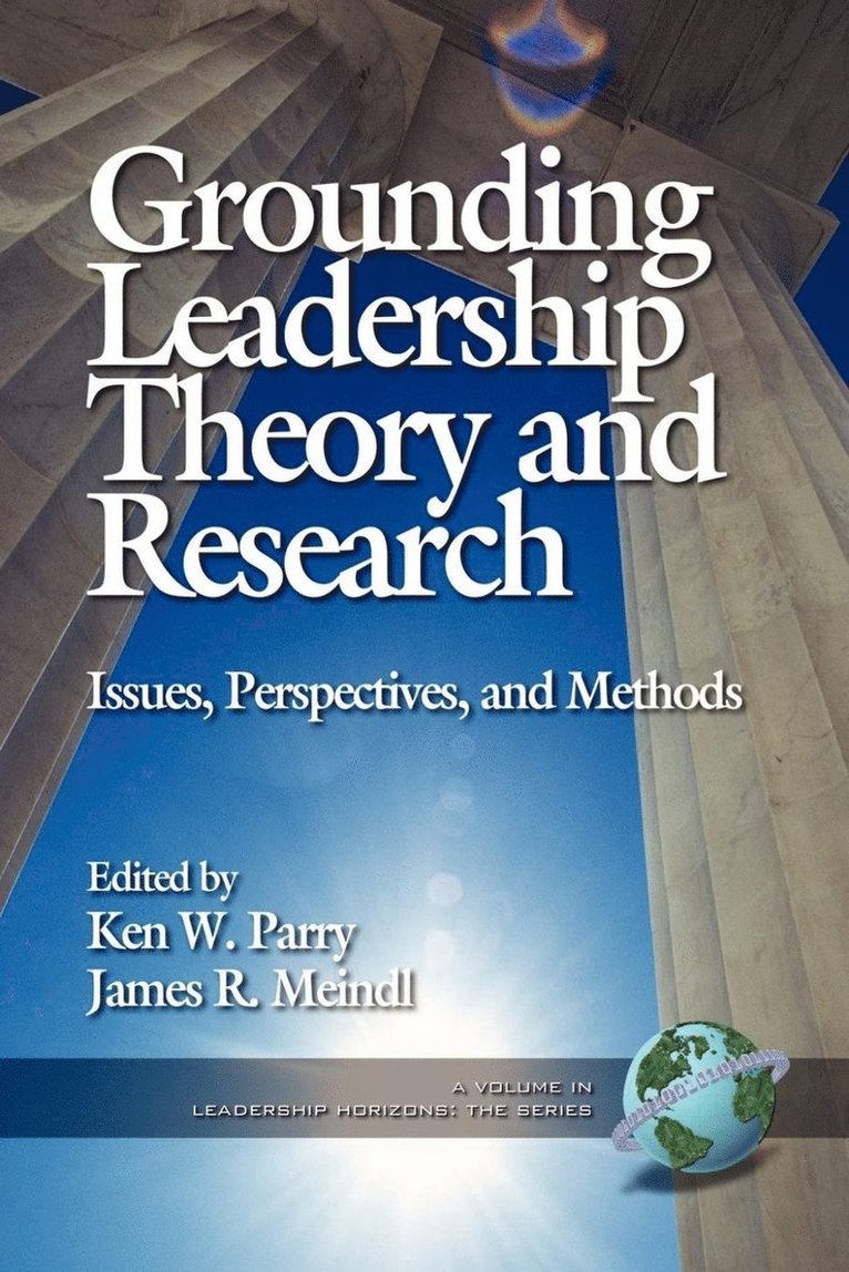 Ken Parry, James R. Meindl, Ken W. Parry - Grounding Leadership Theory and Research, Inbunden